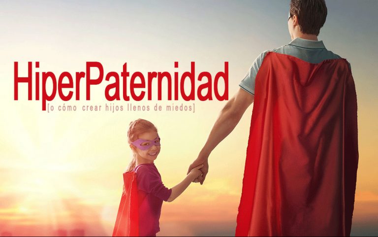 La hiperpaternidad y la generación de jóvenes miedosos que crea.