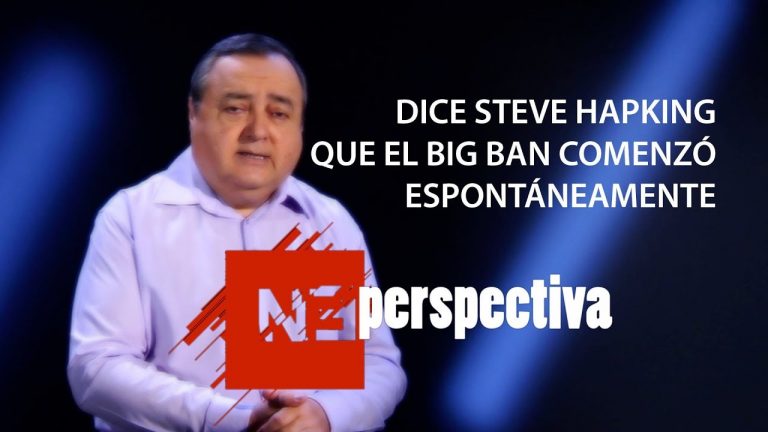 Dice Steve Hapking que el Big Ban comenzó espontáneamente