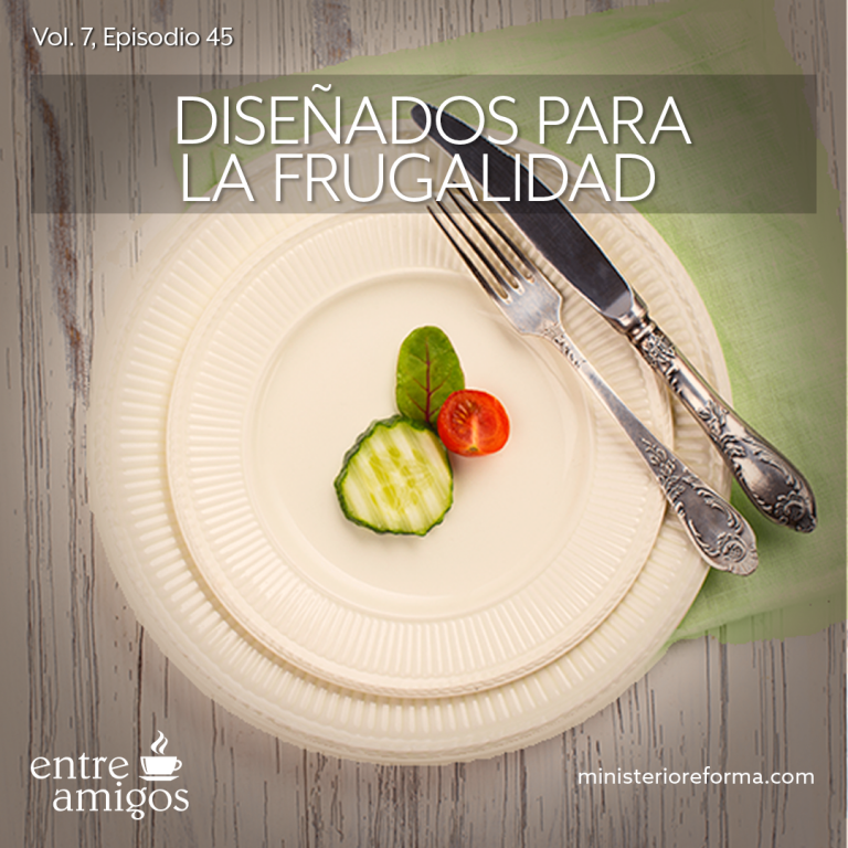 Diseñados para la frugalidad