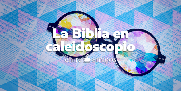 La Biblia en caleidoscopio