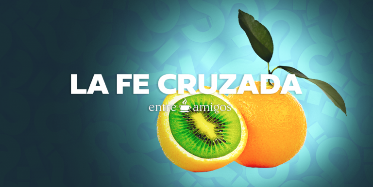 Una fe cruzada
